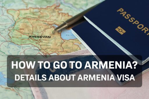 how-to-go-to-armenia-details-about-armenia-visa